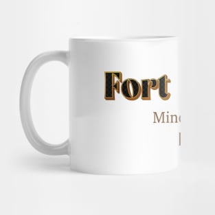 Fort Dodge Mineral City Iowa Mug